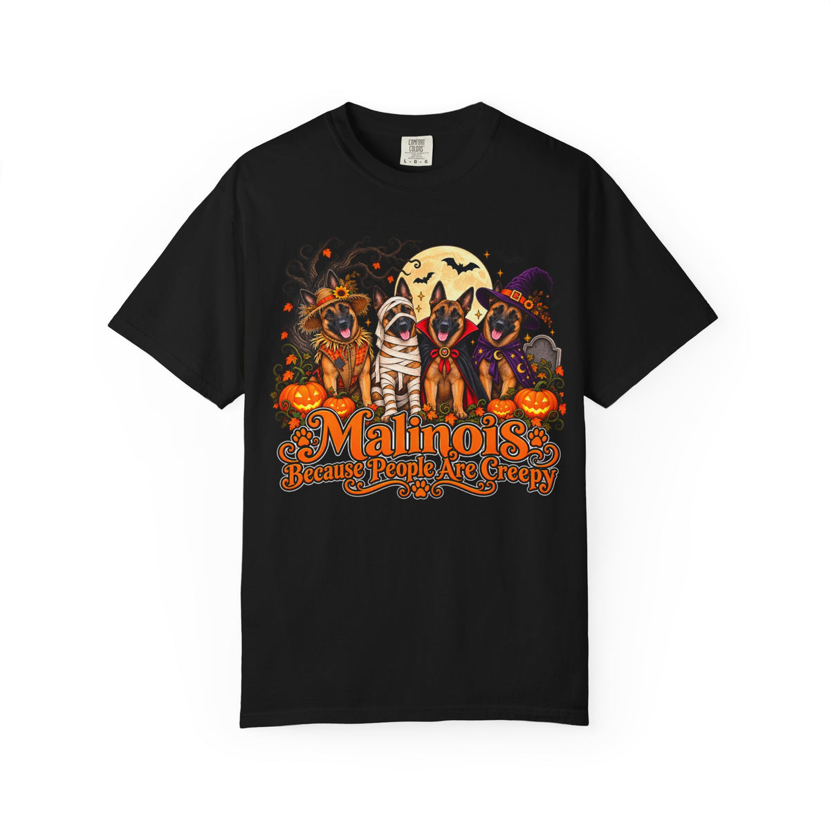 Malinois Because People Are Creepy | Halloween Comfort Colors® T-Shirt