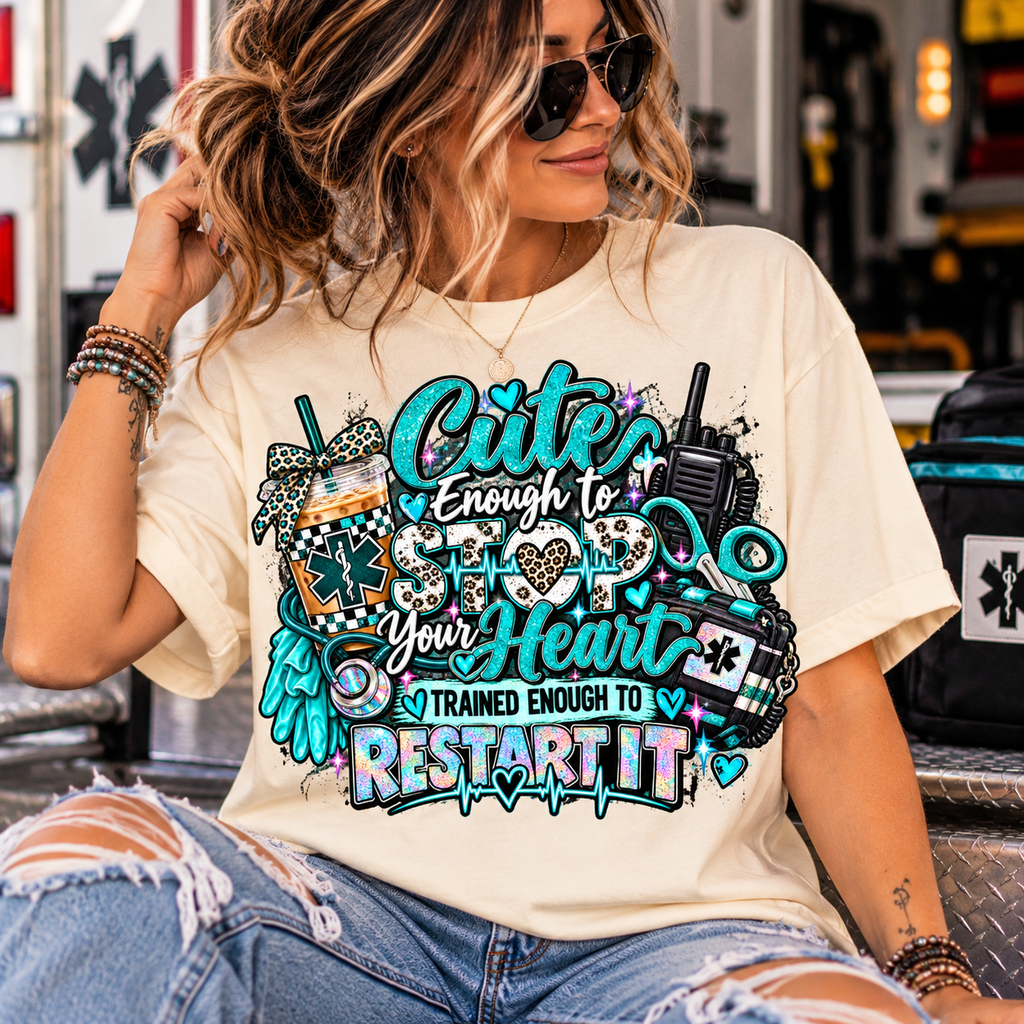 Cute Enough to Stop Your Heart | EMS & EMT Comfort Colors® Graphic T-Shirt