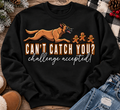 Can’t Catch You? Challenge Accepted Christmas K9 PNG | Digital Download