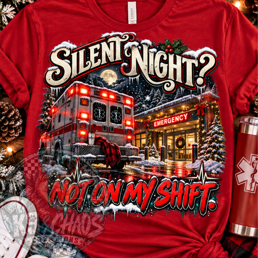 Silent Night? Not on My Shift | EMS Christmas PNG
